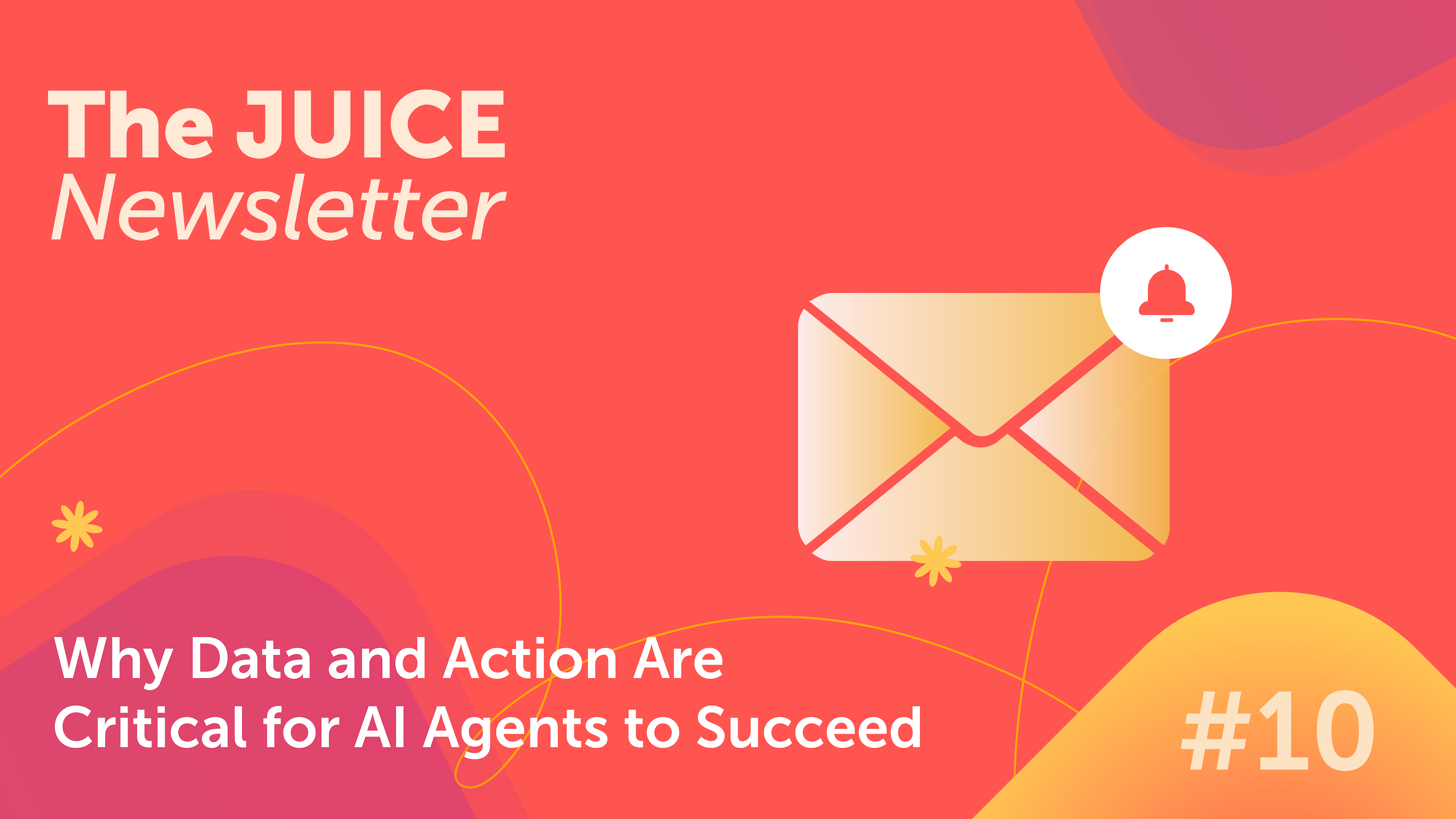 Why Data and Action Are Critical for AI Agents to Succeed