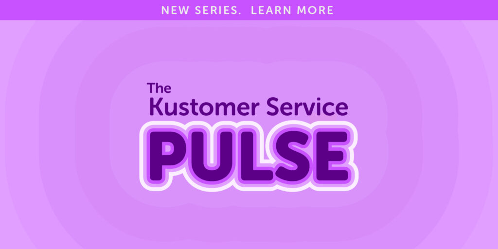 The Kustomer Service Pulse: Viral Customer Service Moments